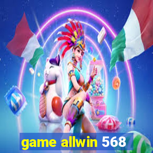 game allwin 568